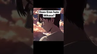 ( OUTDATED) Does Eren REALLY hate Mikasa? #shorts