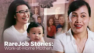 RareJob Stories: Work-at-home Mothers