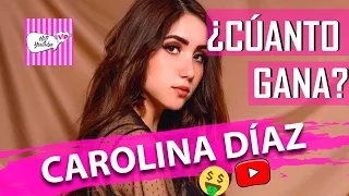 ¿CUANTO GANA CAROLINA DIAZ EN YOUTUBE? | ¿CUANTO GANAN LOS YOUTUBERS? | CAROLINA DIAZ