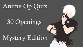 Anime Opening Quiz - 30 Openings (Easy - Hard) [Mystery Edition]