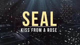 Seal - Kiss From A Rose - Lyrics