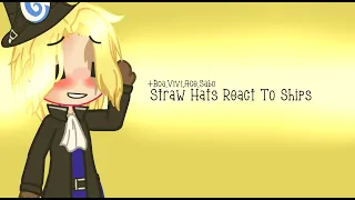 [ Some Straw Hats React To Ships ] • [ + Boa,Vivi,Ace And Sabo ] • [ 2/? ] • [ _.𝕄𝕦𝕘𝟙𝕨𝟜𝕣𝟜._ ]