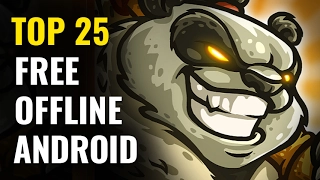 Top 25 FREE OFFLINE Android Games |  No internet required