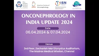 ONCONEPHROLOGY IN INDIA UPDATE 2024 DAY 1(Morning Session)