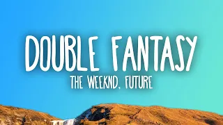 The Weeknd - Double Fantasy ft. Future  | [1 Hour Version]