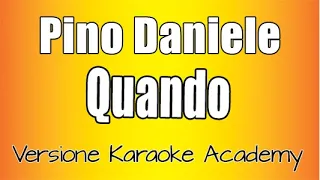 Pino Daniele -  Quando  (Versione karaoke Academy Italia)