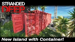 New Island with Container! | Stranded Deep Gameplay | EP 31 | Season 2