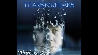 [1983] Watch me Bleed - Tears for Fears w/lyrics