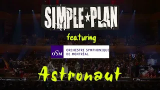 Simple Plan - Astronaut (LIVE with the Montreal Symphony Orchestra)