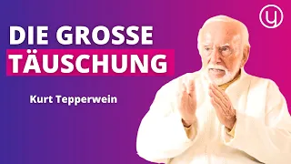 Deine Realität ist eine Illusion, so wirst du ihr bewusst | Kurt Tepperwein