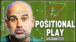 Positional Play FM22! Play Like Guardiola, Flick & Luis Enrique in Football Manager 2022
