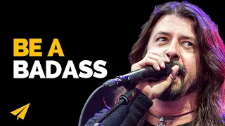 You Have to BE BADASS to SUCCEED! | Dave Grohl | Top 10 Rules