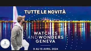 Watches and Wonders 2024 Tutte le novità!