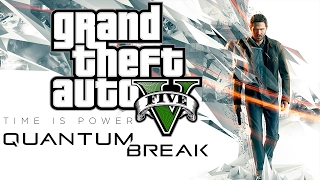 GTA 5 QUANTUM BREAK MOD GAMEPLAY