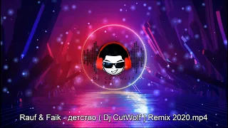 Rauf & Faik - Enfance ( Dj CutWolf ) Remix 2021 - Ultra Feeling
