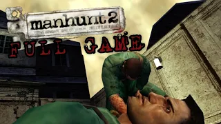 Manhunt 2 (Uncut) - Full Game Walkthrough (5/5 Style Points, Insane Difficulty) - (PC)