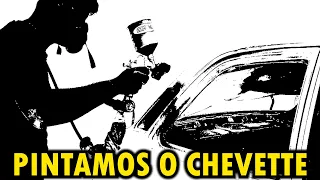 PINTAMOS O CHEVETTE EM CASA! REFORMA DO CHEVETTE EP.10