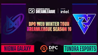 Dota2 - Tundra Esports vs. Nigma Galaxy - Game 2 - DPC WEU Winter Tour - DreamLeague Season 16