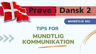 Mundtlig Kommunikation | Tips | Mundtlig Del | Prøve I Dansk 2 | PD2