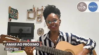 🌺 Erika Perciliano | Amar ao Próximo - Grupo Bem