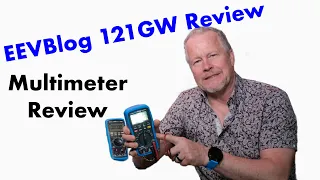EEVBlog 121GW Multimeter Review