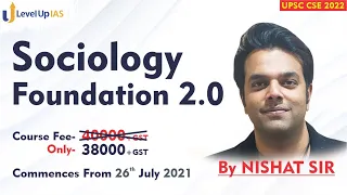 Sociology Foundation Program 2.0  | By Nishat Sir | UPSC CSE 2022 | LevelUp IAS