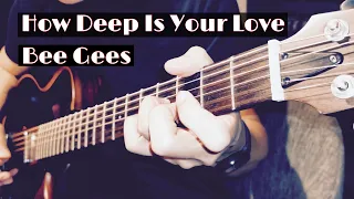 Bee Gees - How Deep Is Your Love (Guitar Cover)