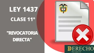 Código de Procedimiento Administrativo / REVOCATORIA DIRECTA/ Leyes 1437 y 2080.