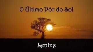 O Último Pôr do Sol   Lenine  (legendado) HD