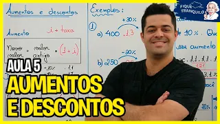 MATEMÁTICA FINANCEIRA (ENEM) - Aula 5: Aumentos e descontos