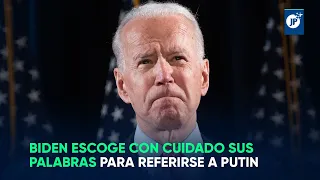 Biden escoge con cuidado sus palabras para referirse a Putin