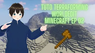 Tuto Terraforming World Edit Minecraft 02 "créé le terrain"