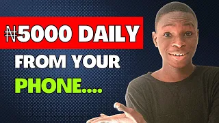 Make 5,000 Daily With Your Phone! How To Make Money Online In Nigeria 2023 - Earn Passive Income