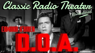 EDMOND O'BRIEN is "D.O.A."  [remastered]  Audio Noir • Classic Radio Theater