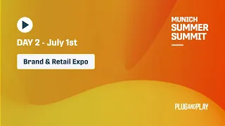 Munich Summer Summit 2021: Brand & Retail Expo Day
