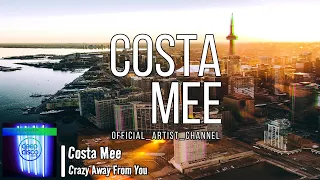 Costa Mee - Crazy Away From You (Lyric Video)