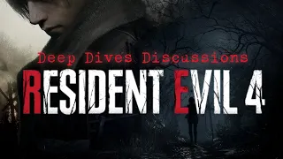 Deep Dives Discussions - Resident Evil 4 Remake