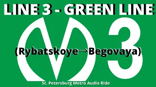 AUDIO RIDE: Green Line (Rybatskoye→Begovaya) | St. Petersburg Metro (Russia)