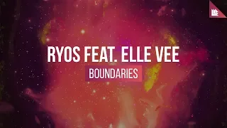 Ryos feat. Elle Vee - Boundaries