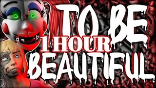 FNAF - To Be Beautiful Song Dawko & DHeusta 1 Hour