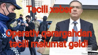 Təcili xəbər!Operativ qərargahdan yeni məlumat-Son xəbərlər