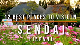 13 Top things to do and attractions in Sendai, Japan | Travel Video | Travel Guide | SKY Travel