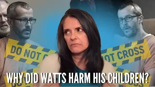 Chris Watts: WHY Did He Harm His Children? | Tori Hartman