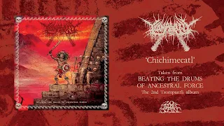 TZOMPANTLI - Chichimecatl (Taken from 'Beating the Drums of Ancestral Force' LP, 2024)