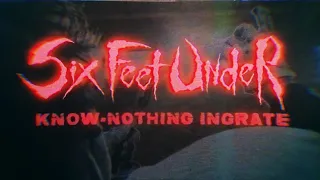 Six Feet Under - Know-Nothing Ingrate (Lyric Video)