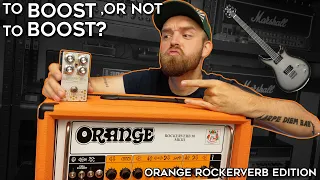 Orange Rockerverb! To BOOST Or Not To BOOST??