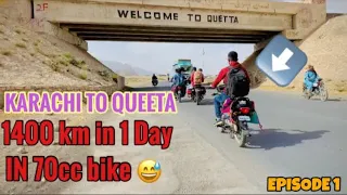 KARACHI TO QUEETA IN 70cc bike | EPISODE 1