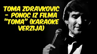 PONOC - PESMA IZ FILMA "TOMA" (Karaoke verzija)
