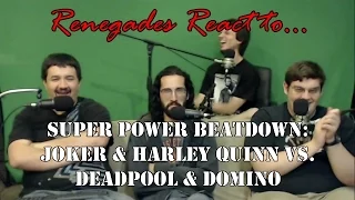 Renegades React to... Super Power Beat Down: Joker & Harley Quinn vs. Deadpool & Domino