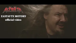 Alžběta - Zastavte motory (official video)